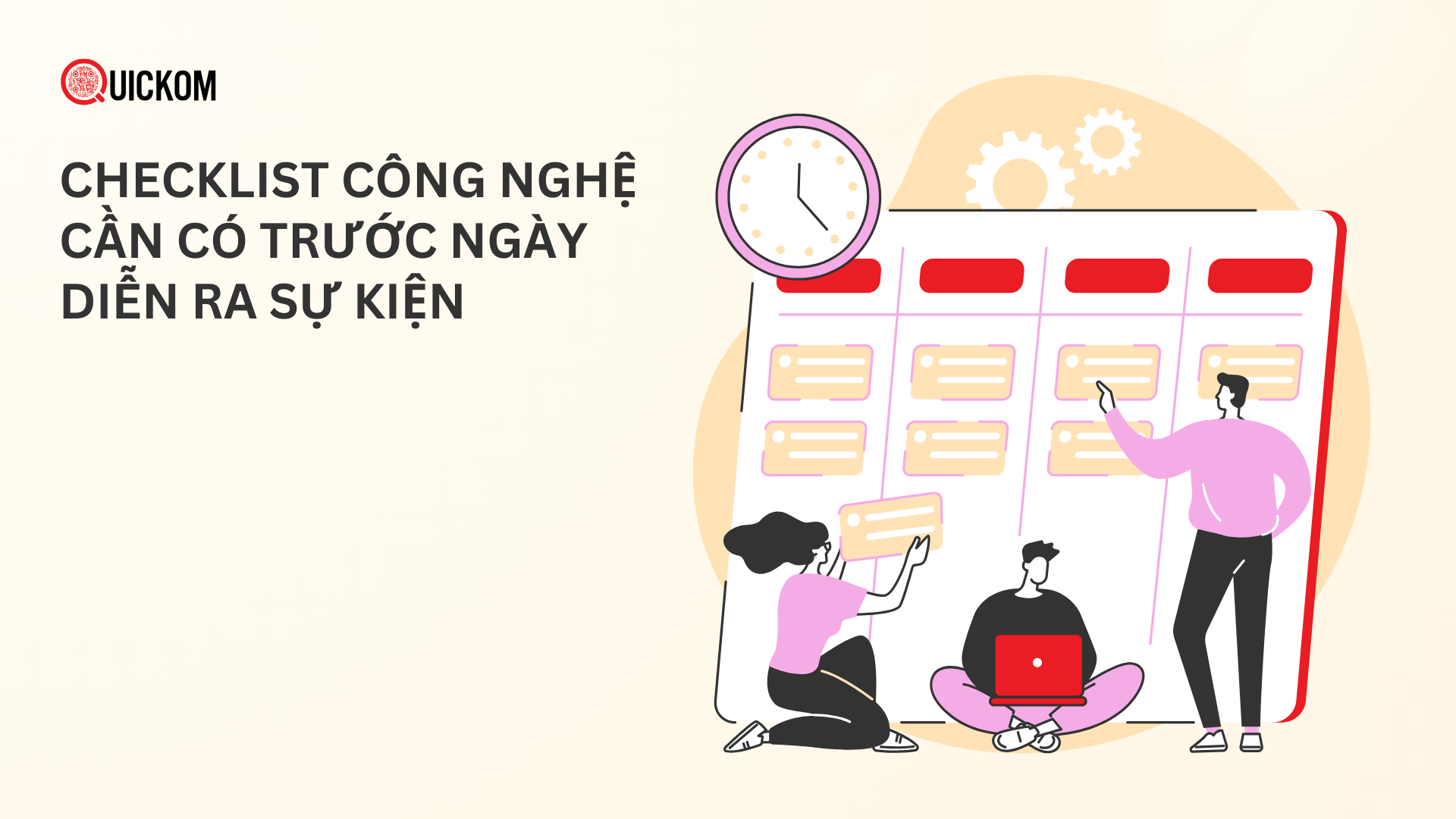 Checklist công nghệ cần có trước ngày diễn ra sự kiện để tránh rủi ro vận hành