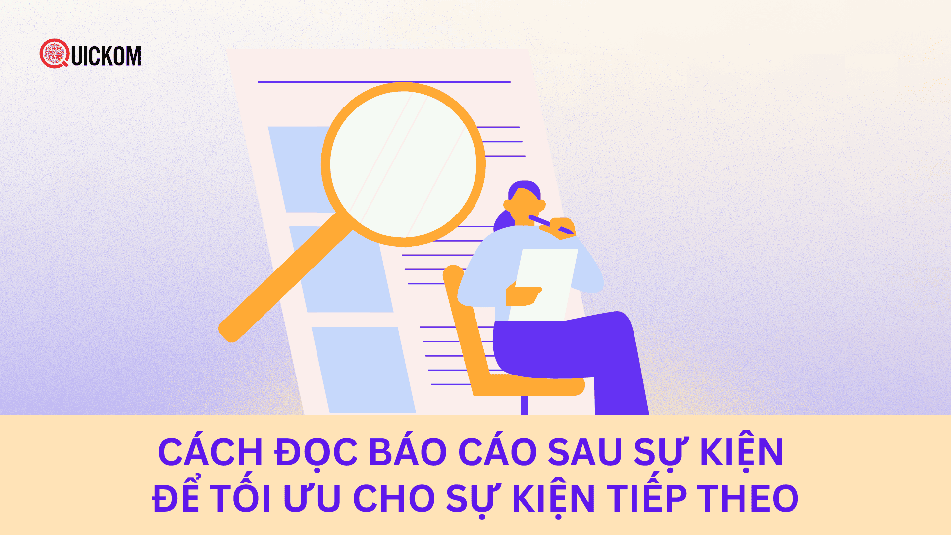 Cách đọc báo cáo sau sự kiện để tối ưu cho sự kiện tiếp theo