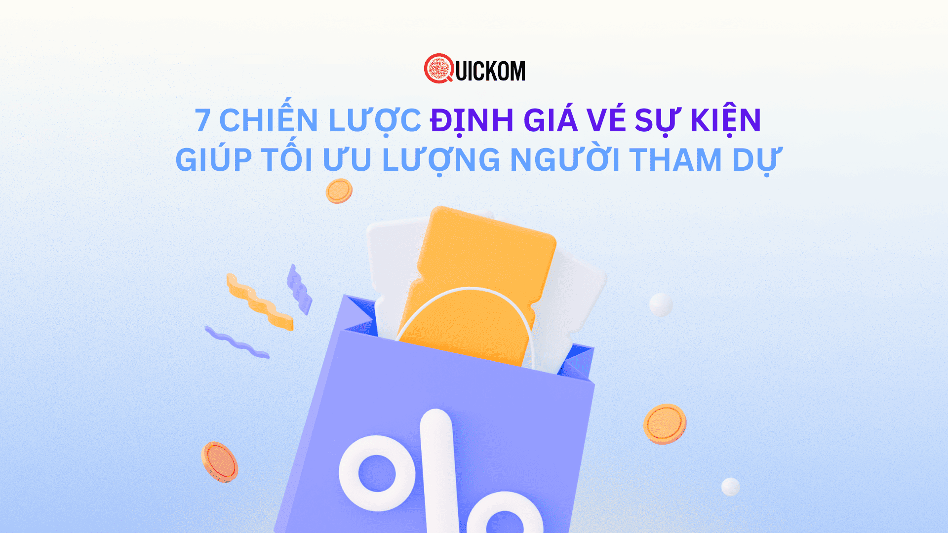 7 chiến lược định giá vé sự kiện giúp tối ưu lượng người tham dự