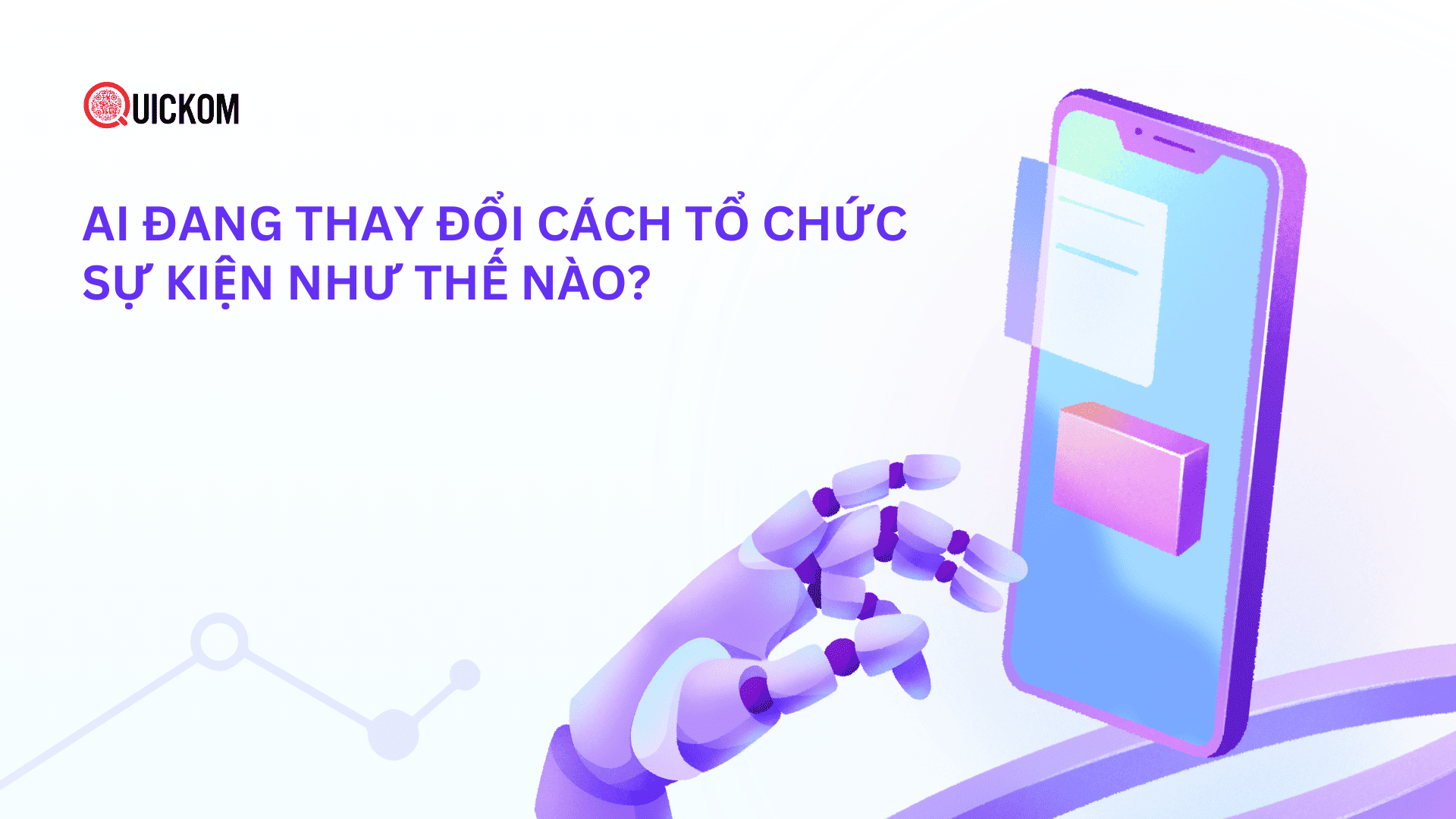 AI đang thay đổi cách tổ chức sự kiện như thế nào?