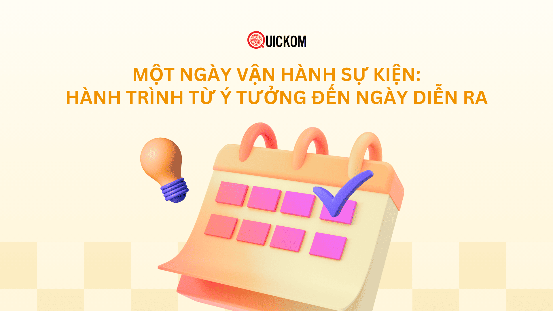 Một ngày vận hành sự kiện: Hành trình từ ý tưởng đến ngày diễn ra