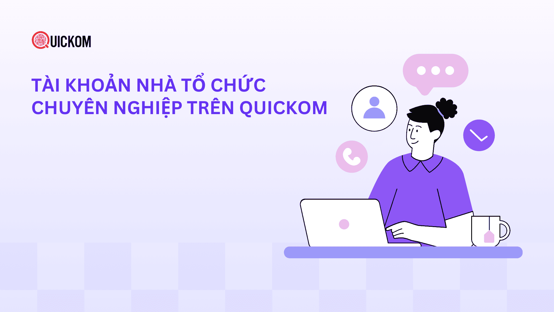 TÀI KHOẢN NHÀ TỔ CHỨC CHUYÊN NGHIỆP TRÊN QUICKOM | QUICKOM PROFESSIONAL ORGANIZER ACCOUNT [English caption below]