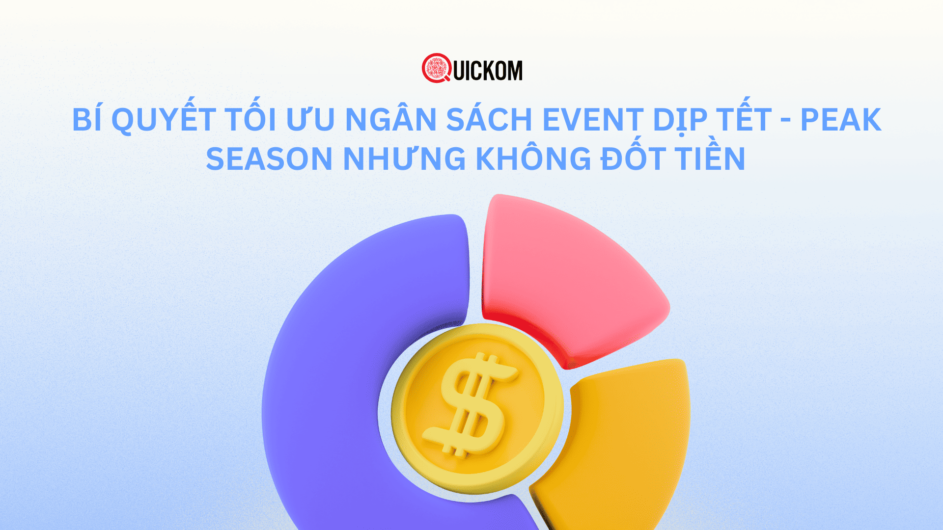 Bí quyết tối ưu ngân sách event dịp Tết – Peak season nhưng không “đốt tiền”