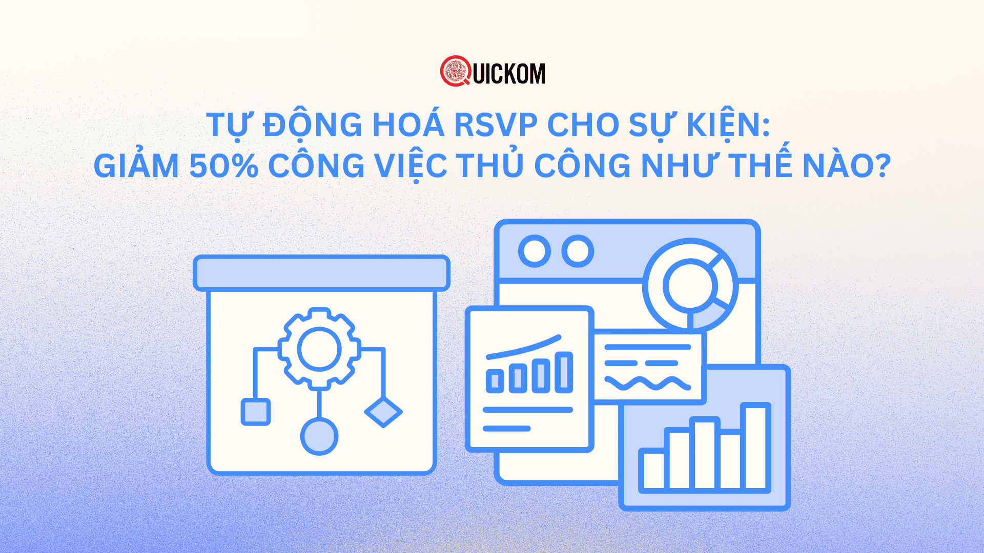 Tự động hóa RSVP cho sự kiện: Giảm 50% công việc thủ công như thế nào?