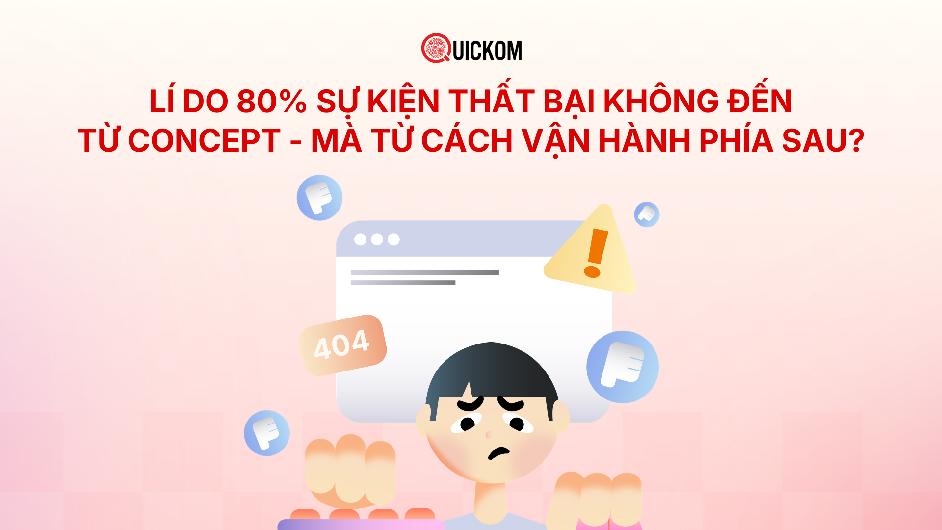 Lí do 80% sự kiện thất bại không đến từ concept – mà từ cách vận hành phía sau?