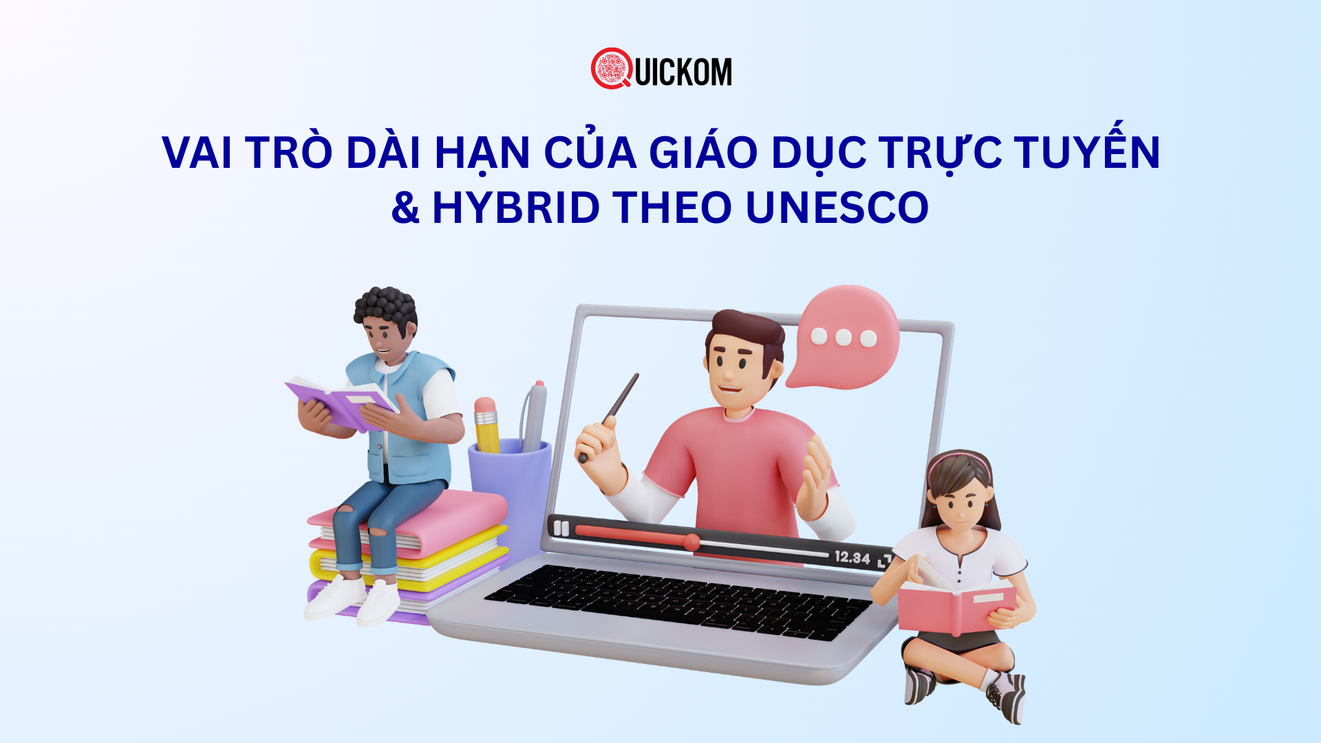 Vai trò dài hạn của giáo dục trực tuyến & hybrid theo UNESCO