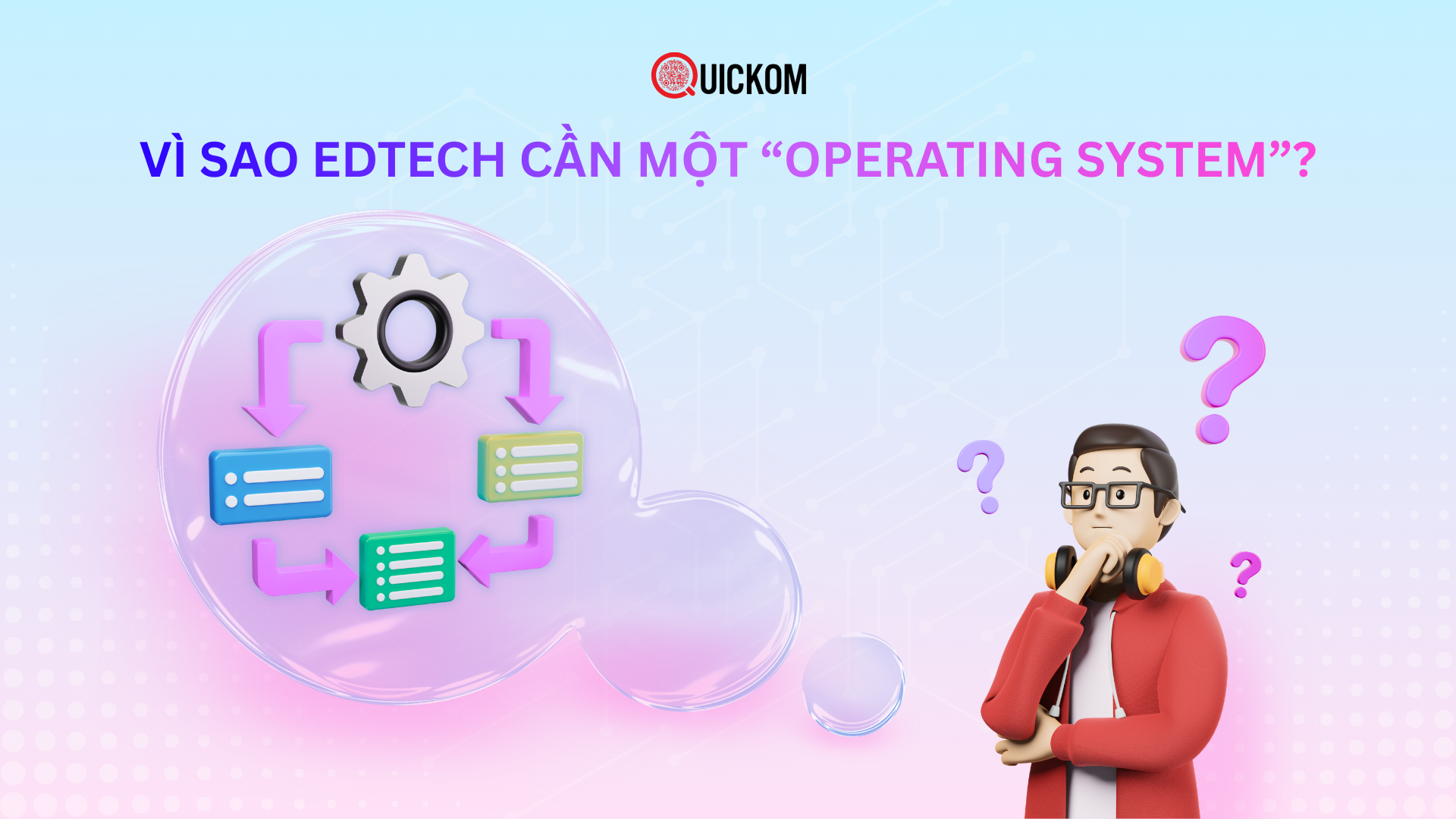 Vì sao EdTech cần một “Operating System”?
