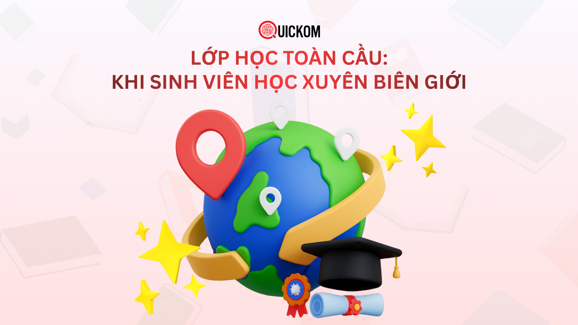Lớp học toàn cầu: Khi sinh viên học xuyên biên giới