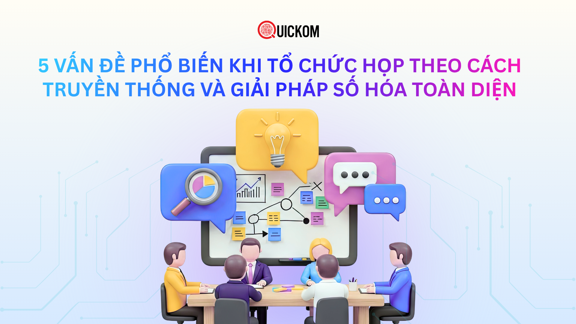 5 vấn đề phổ biến khi tổ chức họp theo cách truyền thống và giải pháp số hóa toàn diện