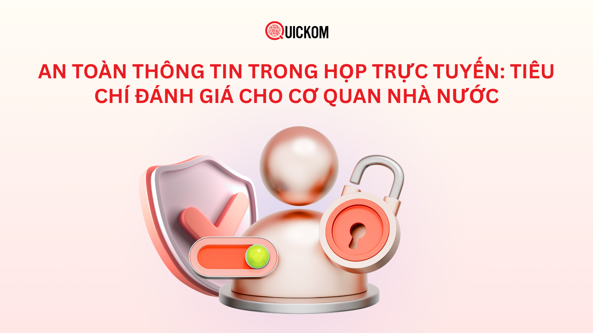 An toàn thông tin trong họp trực tuyến: Tiêu chí đánh giá cho cơ quan nhà nước