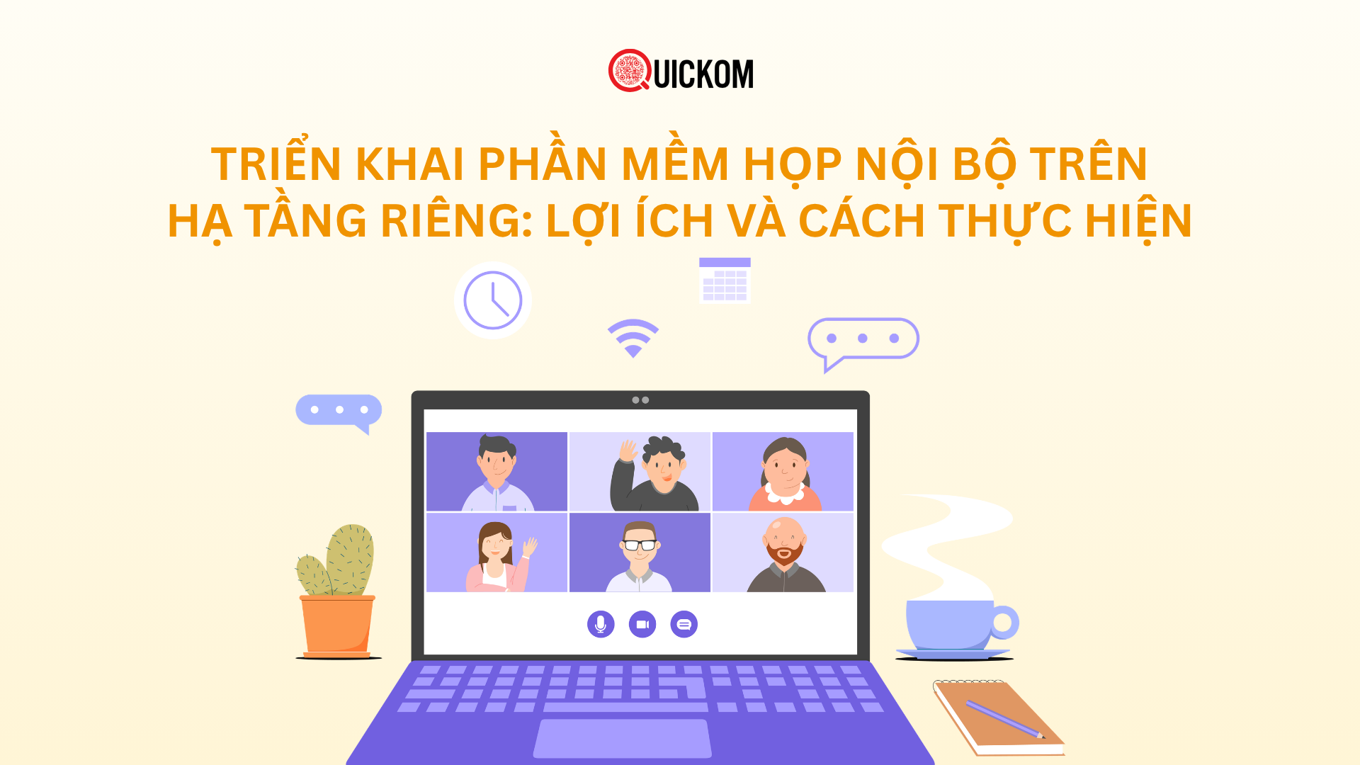 Triển khai phần mềm họp nội bộ trên hạ tầng riêng: Lợi ích và cách thực hiện