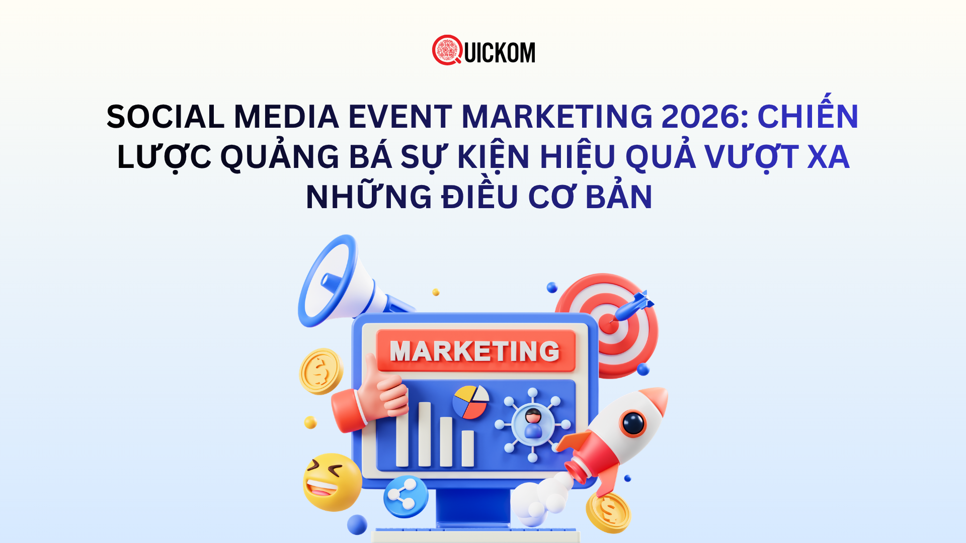 Social Media Event Marketing 2026: Chiến lược quảng bá sự kiện hiệu quả vượt xa những điều cơ bản