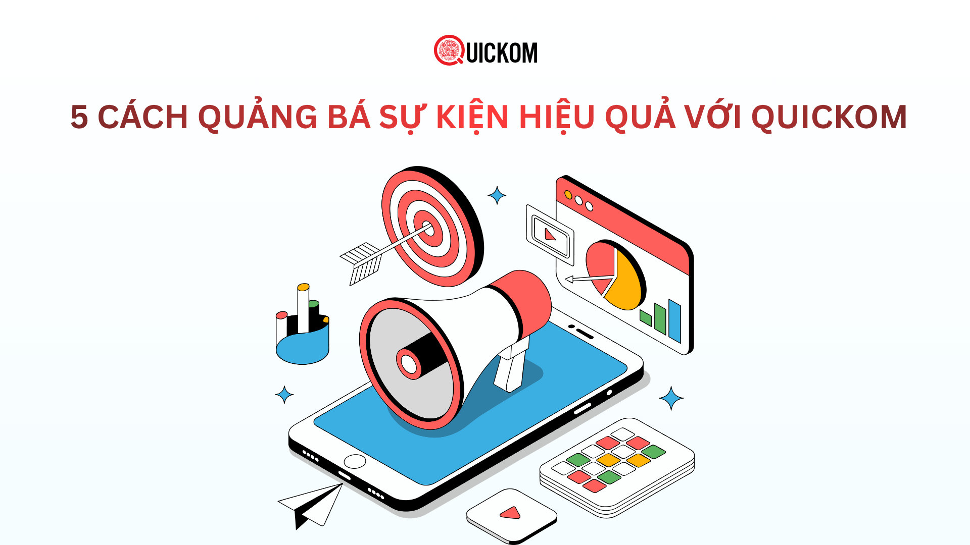 5 cách quảng bá sự kiện hiệu quả với Quickom