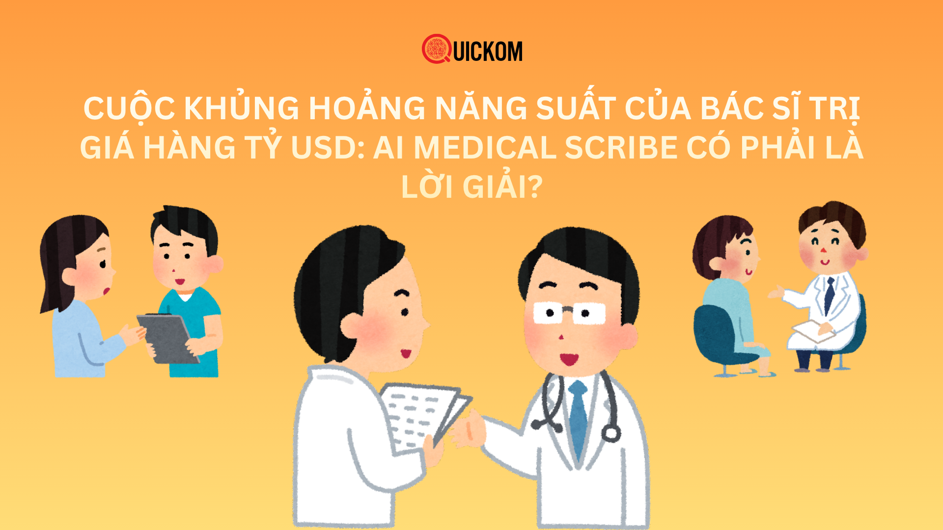 Cuộc khủng hoảng năng suất của bác sĩ trị giá hàng tỷ USD: AI Medical Scribe có phải là lời giải?