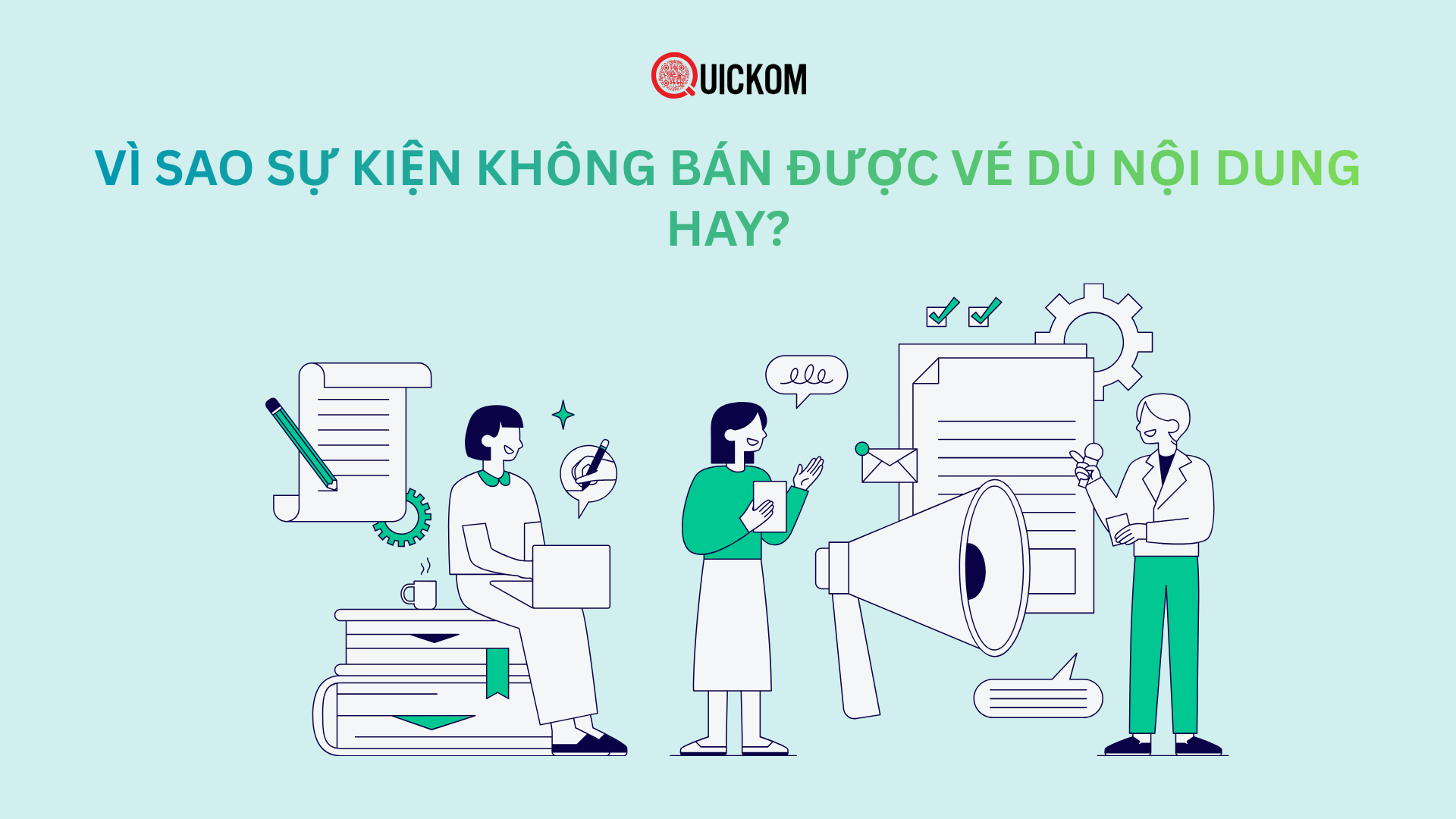 Vì sao sự kiện không bán được vé dù nội dung hay?