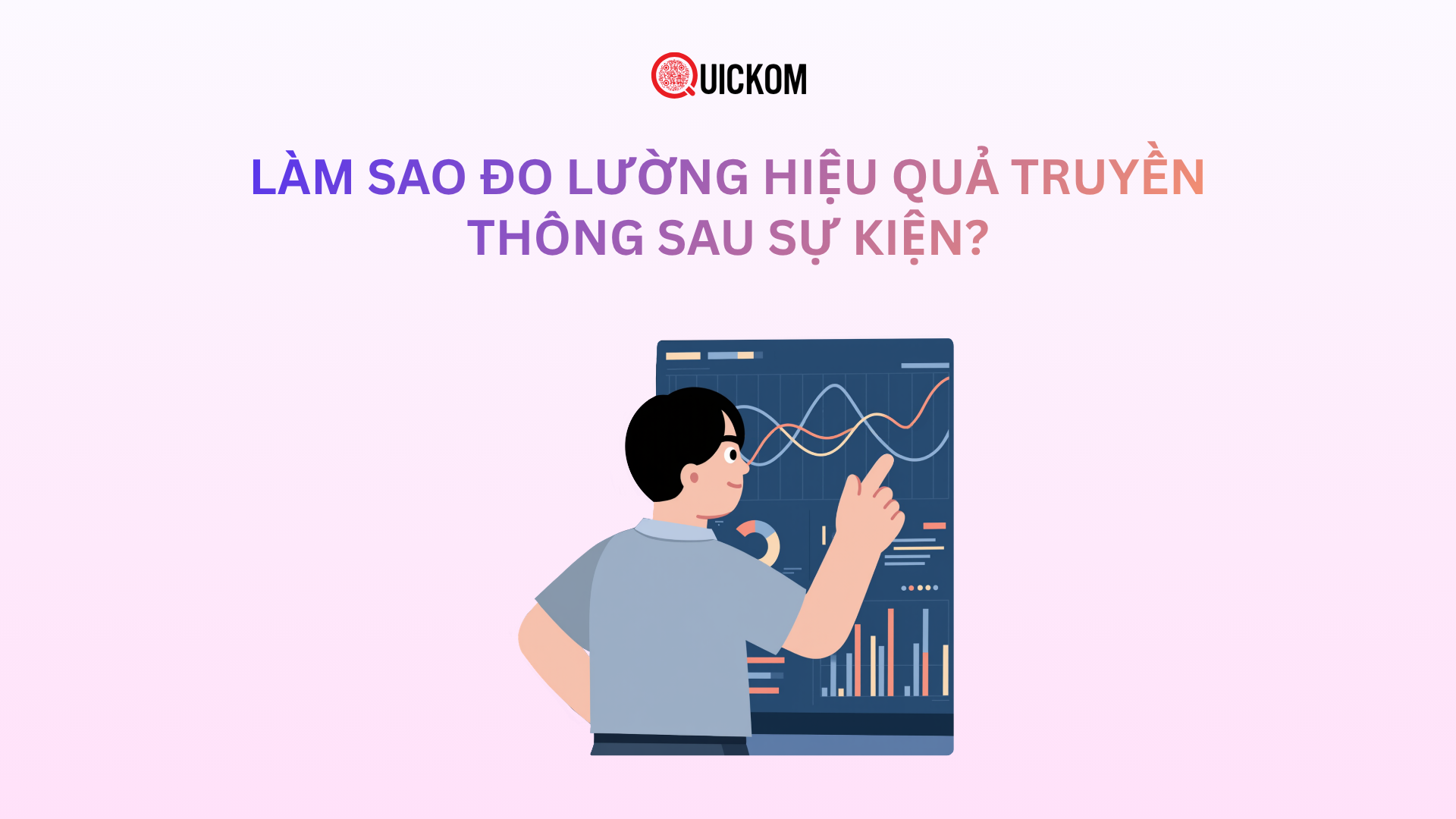 Làm sao đo lường hiệu quả truyền thông sau sự kiện?