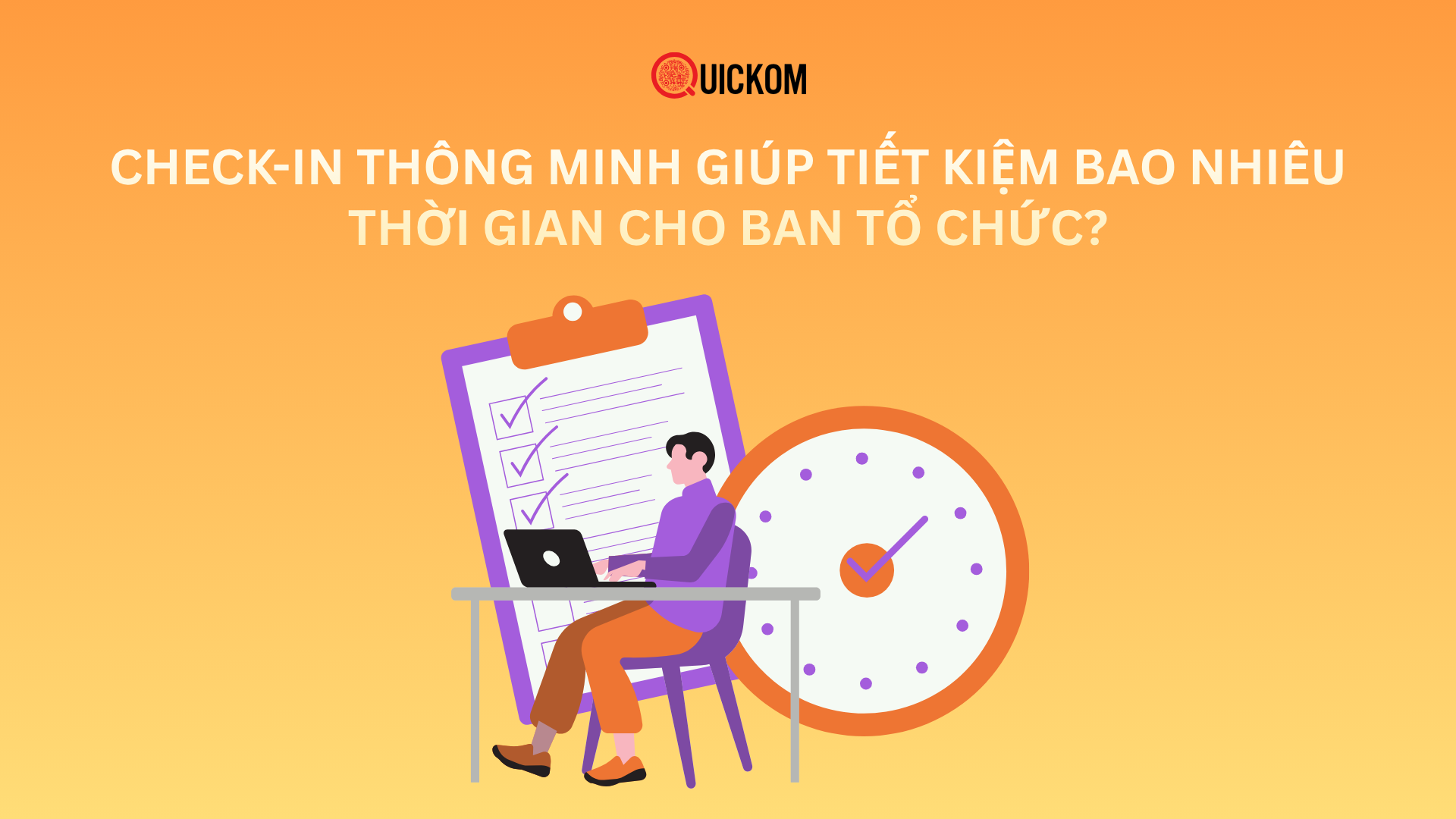 Check-in thông minh giúp tiết kiệm bao nhiêu thời gian cho ban tổ chức?