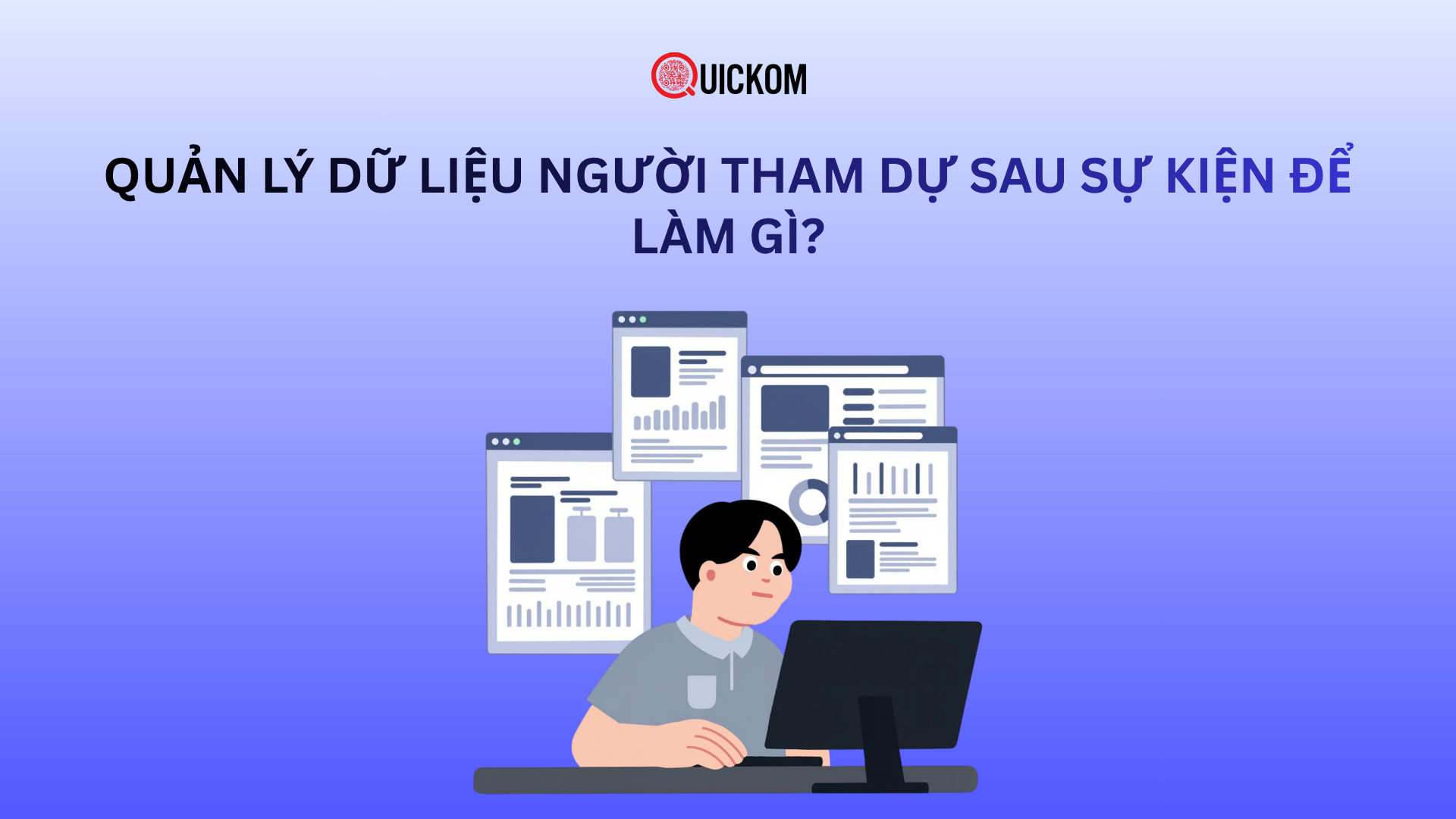 Quản lý dữ liệu người tham dự sau sự kiện để làm gì?