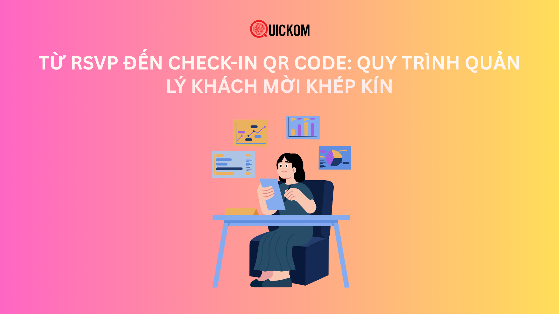 Từ RSVP đến check-in QR Code: Quy trình quản lý khách mời khép kín