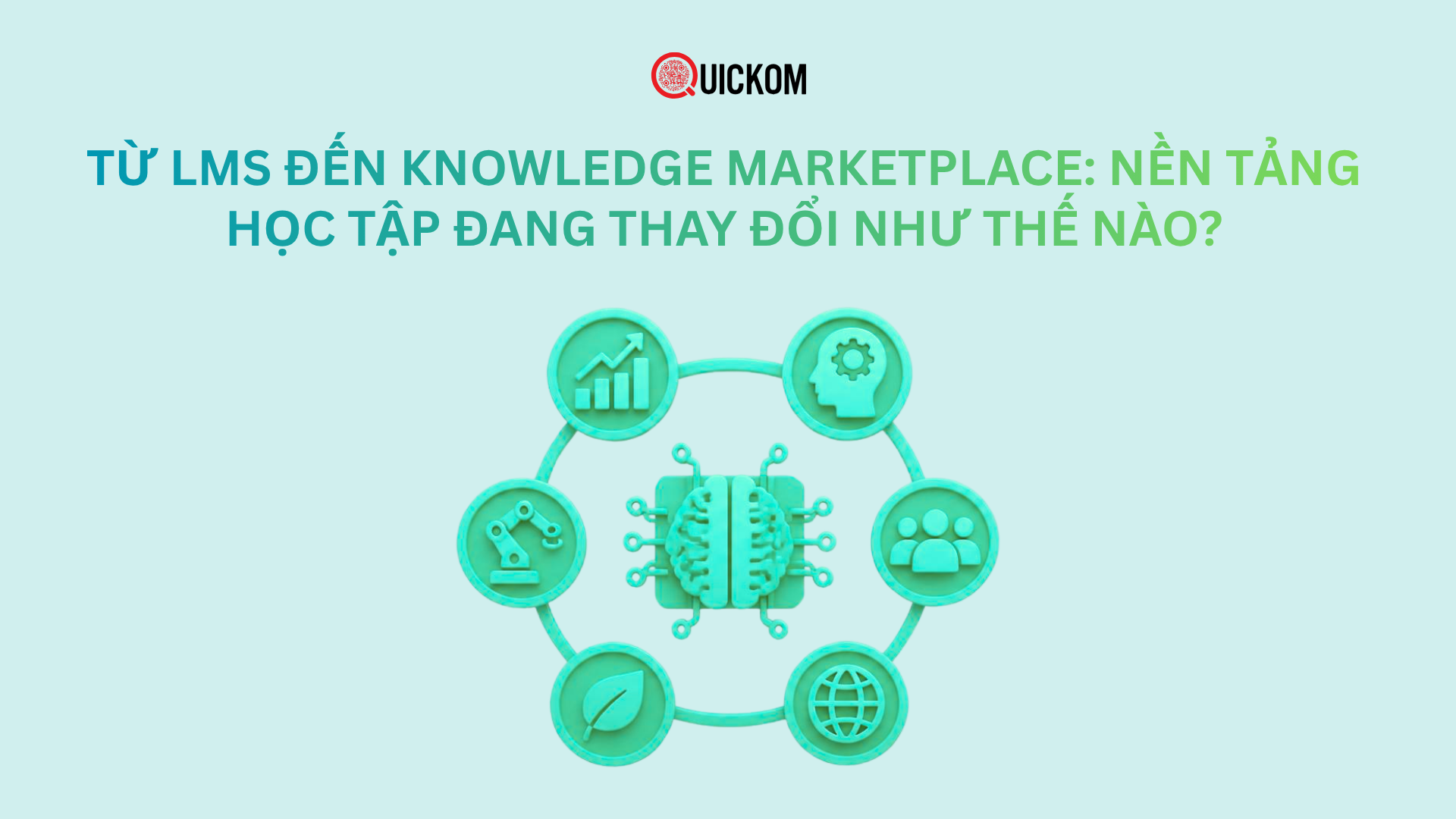 Từ LMS đến Knowledge Marketplace: Nền tảng học tập đang thay đổi như thế nào?