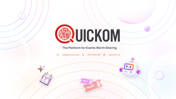 QUICKOM – NỀN TẢNG CHO NHỮNG SỰ KIỆN ĐÁNG CHIA SẺ! | QUICKOM – THE PLATFORM FOR EVENTS WORTH SHARING! [English caption below]