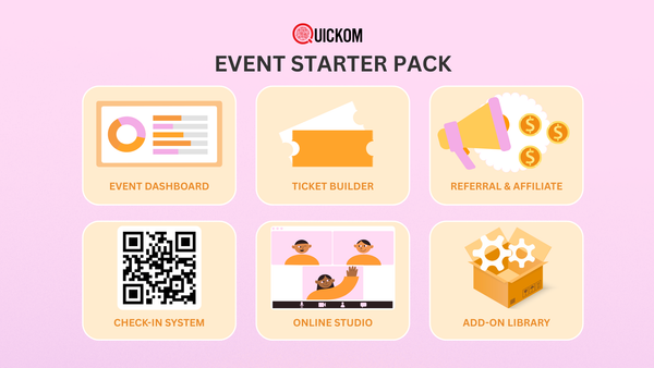 “EVENT STARTER PACK”: Bộ công cụ cần thiết để bắt đầu tổ chức sự kiện trên Quickom