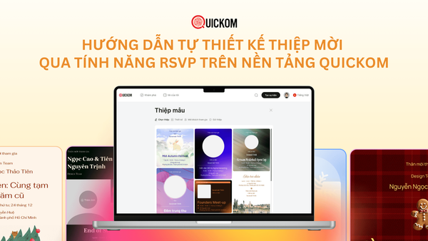 Làm sao để tự thiết kế thiệp mời qua tính năng RSVP trên nền tảng Quickom?
