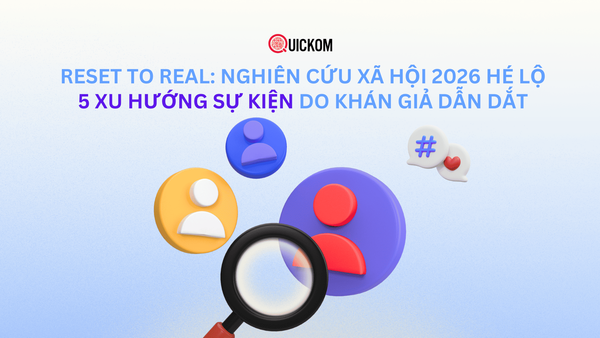 Reset to Real: Nghiên cứu xã hội 2026 hé lộ 5 xu hướng sự kiện do khán giả dẫn dắt