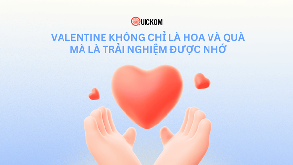 Valentine không chỉ là hoa và quà – mà là trải nghiệm được nhớ