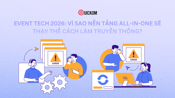 Event Tech 2026: Vì sao nền tảng all-in-one sẽ thay thế cách làm truyền thống?