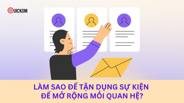 Làm sao để tận dụng sự kiện để mở rộng mối quan hệ?