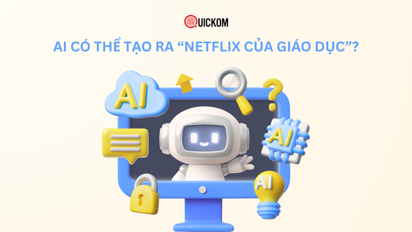 AI Có Thể Tạo Ra “Netflix của Giáo Dục”?