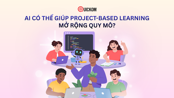 AI Có Thể Giúp Project-Based Learning Mở Rộng Quy Mô?