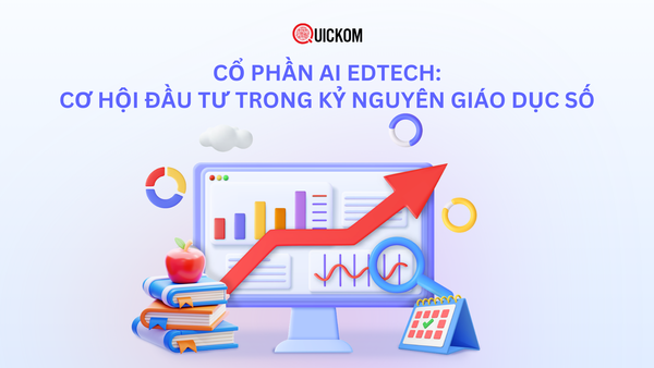 Cổ phần AI EdTech: Cơ hội đầu tư trong kỷ nguyên giáo dục số