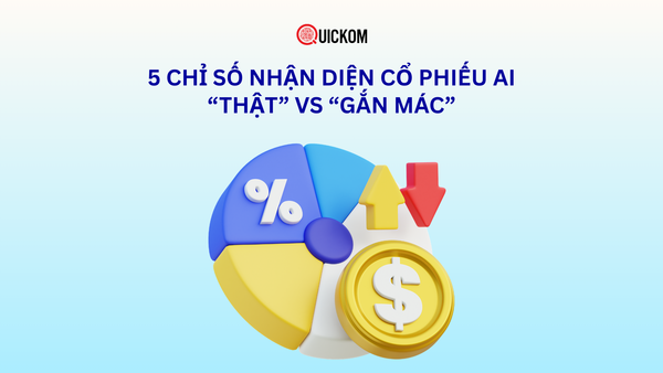 5 Chỉ Số Nhận Diện Cổ Phiếu AI “Thật” vs “Gắn Mác”