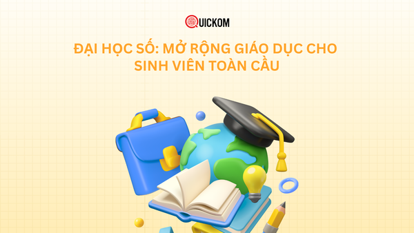 Đại học số: Mở rộng giáo dục cho sinh viên toàn cầu