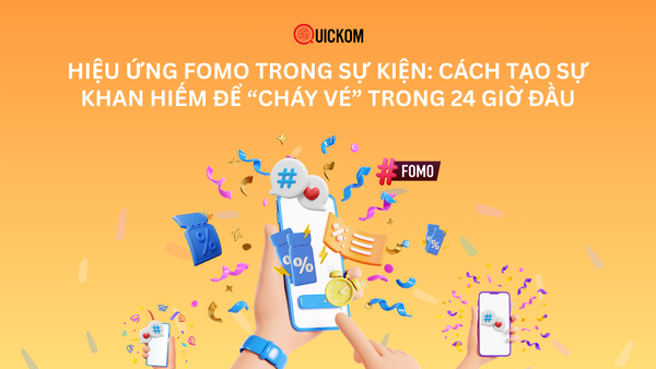 Hiệu ứng FOMO trong sự kiện: Cách tạo sự khan hiếm để “cháy vé” trong 24 giờ đầu